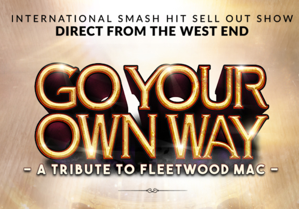 Go Your Own Way - A Tribute to Fleetwood Mac