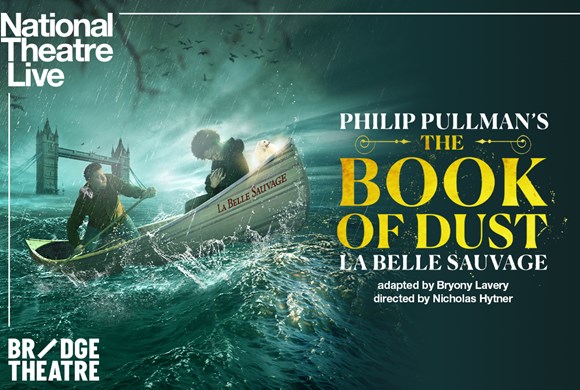 NT Live: The Book of Dust - La Belle Sauvage