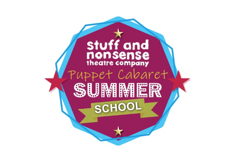 Stuff & Nonsense Theatre Summer School: Puppet Cabaret